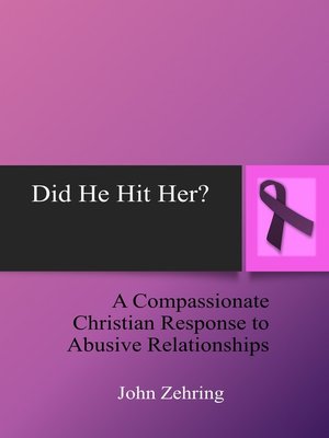 cover image of Did He Hit Her? a Compassionate Christian Response to Abusive Relationships